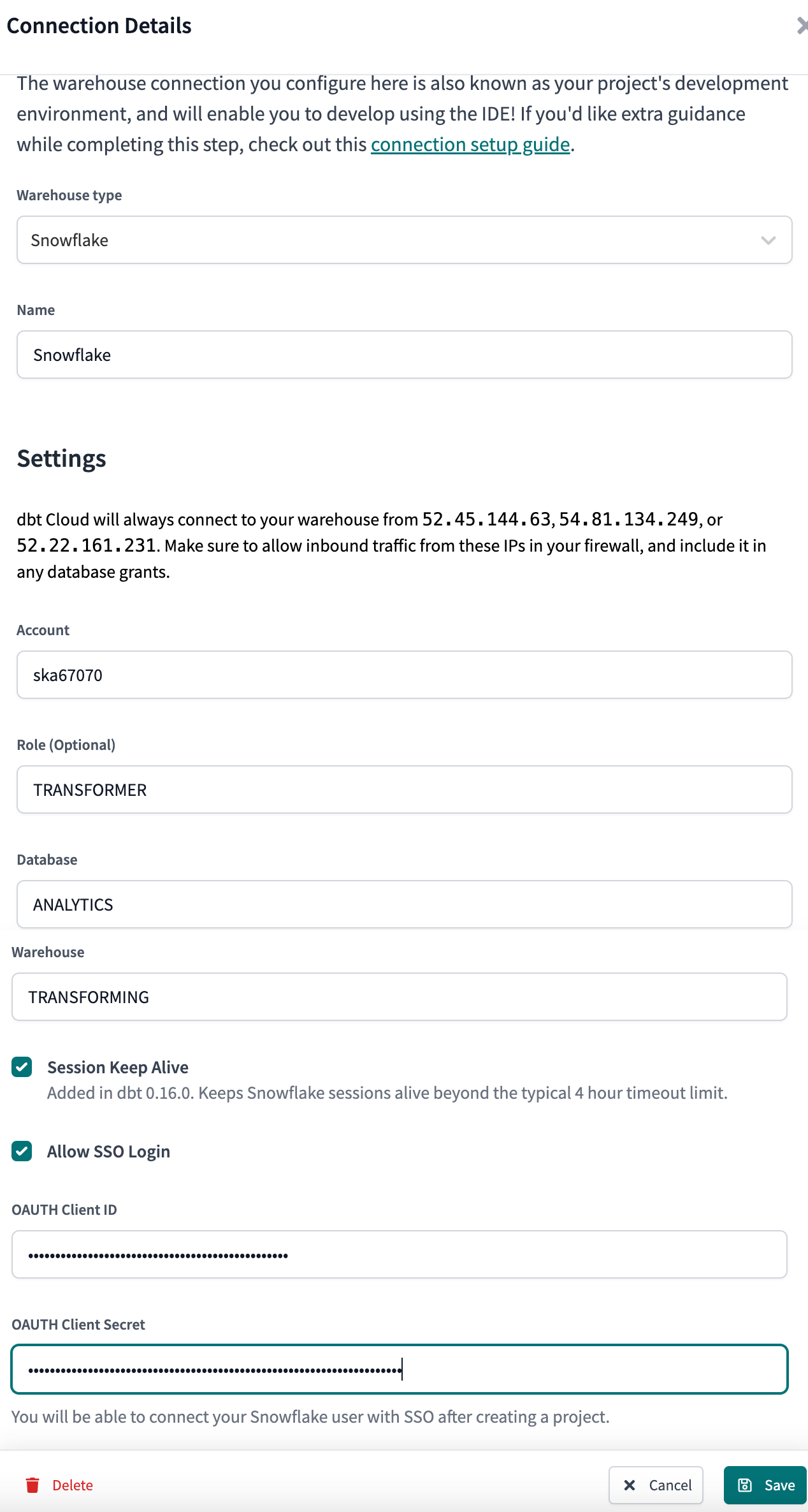 Configuring Snowflake OAuth credentials in dbt Cloud Configuring Snowflake OAuth credentials in dbt Cloud